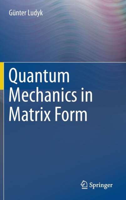 Quantum Mechanics in Matrix Form