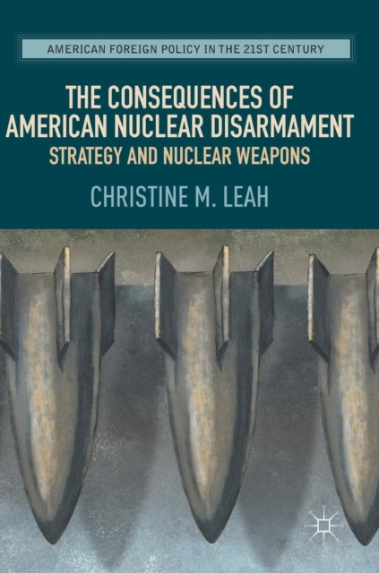 Consequences of American Nuclear Disarmament
