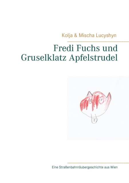 Fredi Fuchs Und Gruselklatz Apfelstrudel