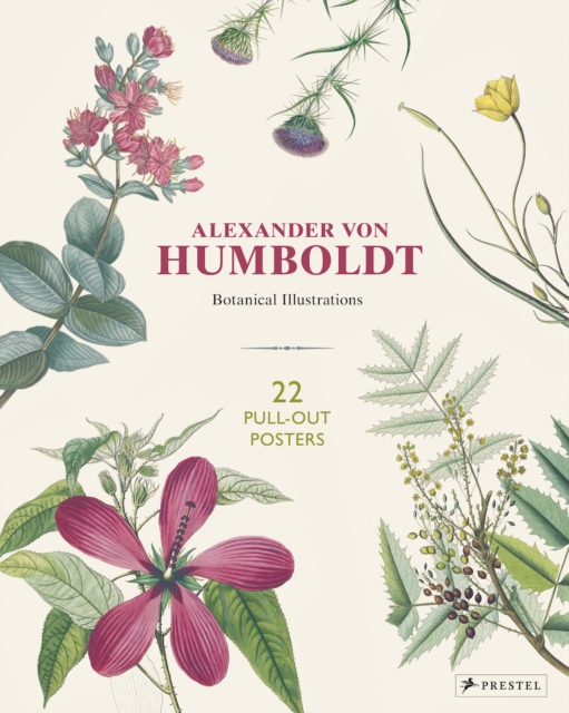 Alexander Von Humboldt: 22 Pull-Out Posters