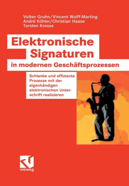 Elektronische Signaturen in Modernen Gesch ftsprozessen