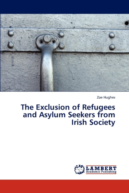 Exclusion of Refugees and Asylum Seekers from Irish Society