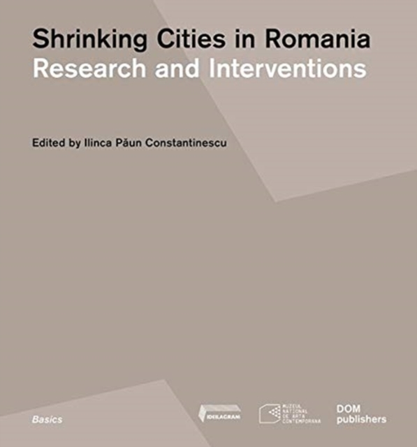 Shrinking Cities in Romania: Research and Interventions