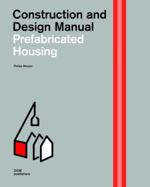 Prefabricated Housing: Construction and Design Manual