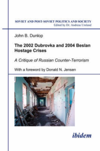 2002 Dubrovka and 2004 Beslan Hostage Crises - A Critique of Russian Counter-Terrorism