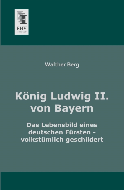 Konig Ludwig II. Von Bayern
