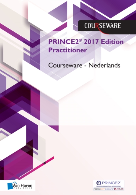 PRINCE2 (R) 2017 Edition Practitioner Courseware - Nederlands