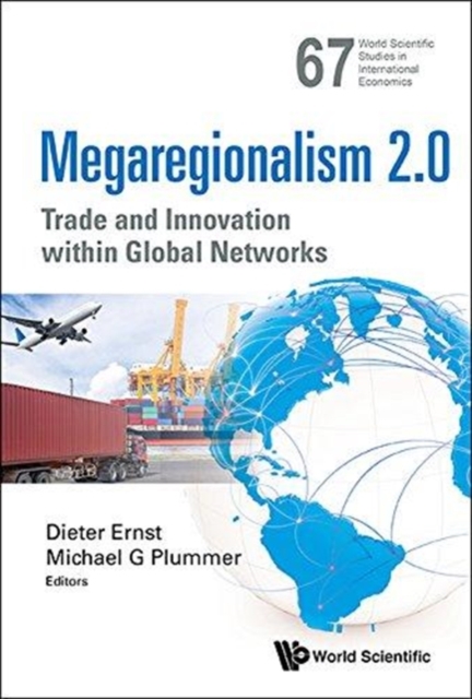 Megaregionalism 2.0: Trade  And Innovation Within Global Networks