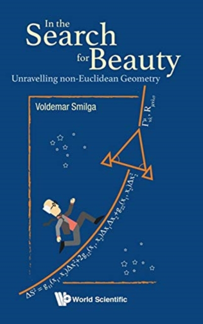 In The Search For Beauty: Unravelling Non-euclidean Geometry