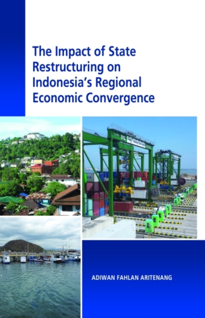 Impact of State Restructuring on Regional Economic Development in Indonesia
