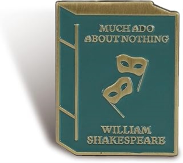 Pin Badge - Shakespeare (Much Ado About Nothing)