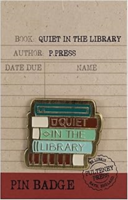 Pin Badge - Pulteney Press (Quiet in the Library)