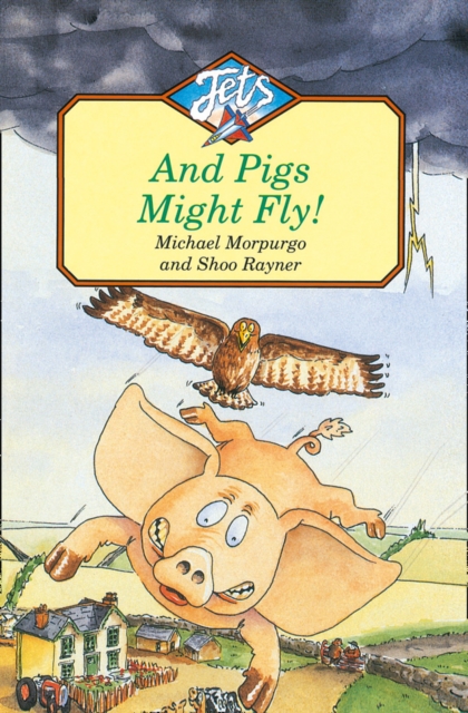 And Pigs Might Fly