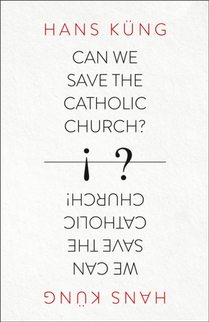 Can We Save the Catholic Church?