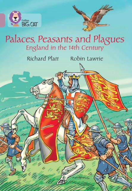 Palaces, Peasants and Plagues – England in the 14th century