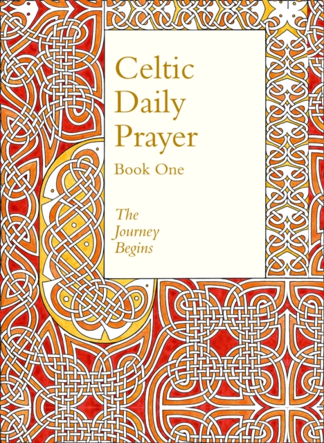 Celtic Daily Prayer: Book One