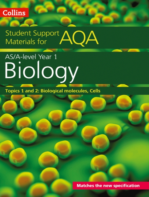 AQA A Level Biology Year 1 & AS Topics 1 and 2