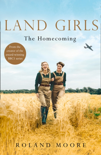 Land Girls: The Homecoming