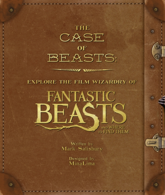 Case of Beasts: Explore the Film Wizardry of Fantastic Beasts and Where to Find Them