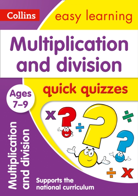 Multiplication & Division Quick Quizzes Ages 7-9