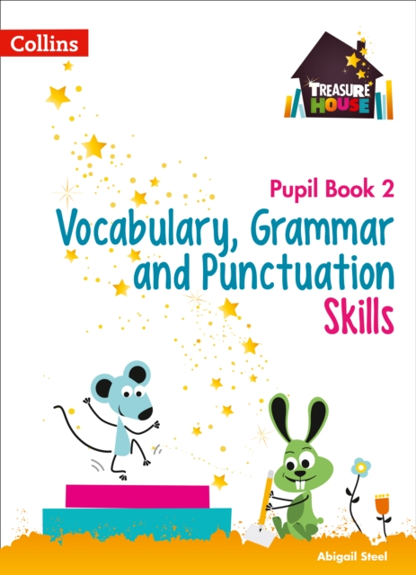 Vocabulary, Grammar and Punctuation Skills Pupil Book 2