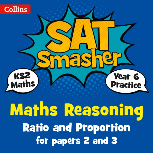 Year 6 Maths Reasoning - Ratio and Proportion for papers 2 and 3