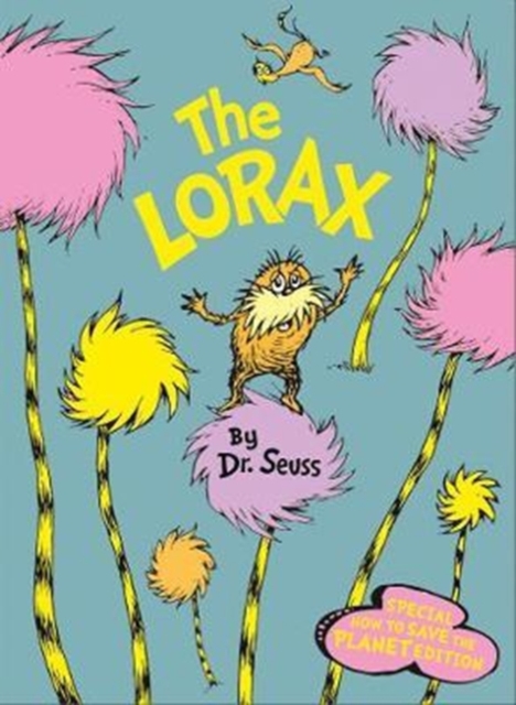 Lorax: Special How to Save the Planet edition