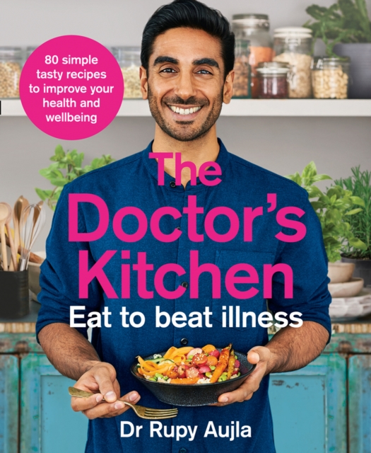 Doctor's Kitchen - Eat to Beat Illness
