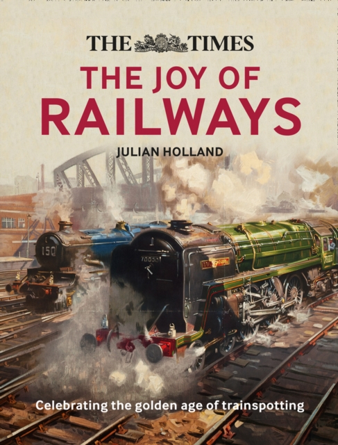 Times: The Joy of Railways