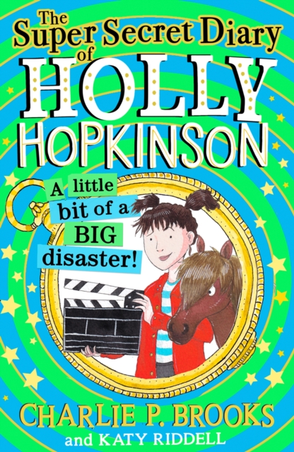 Super-Secret Diary of Holly Hopkinson: A Little Bit of a Big Disaster