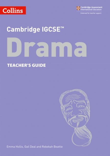 Cambridge IGCSE™ Drama Teacher’s Guide