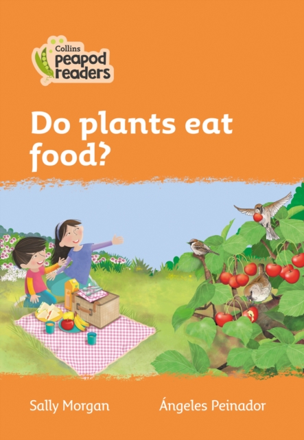 Level 4 - Do plants eat food?