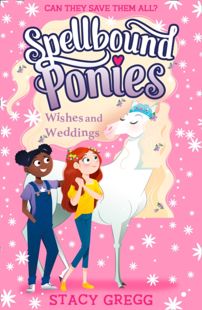 Spellbound Ponies: Weddings and Wishes