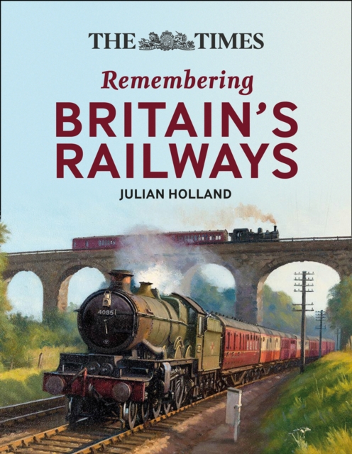Times Remembering Britain's Railways