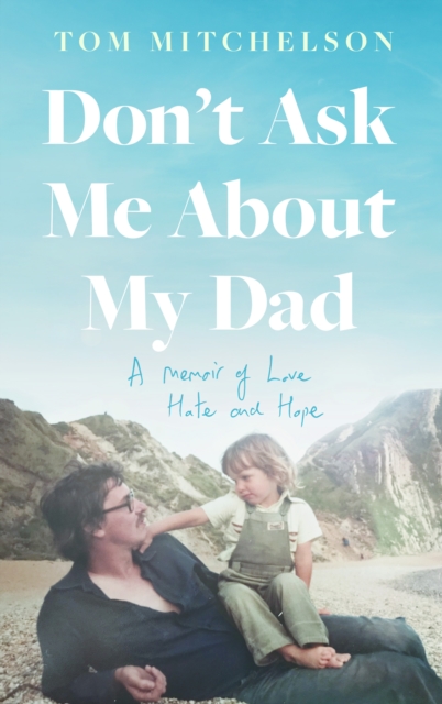 Don't Ask Me About My Dad