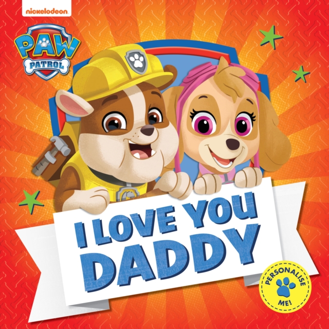 PAW Patrol Picture Book - I Love You Daddy