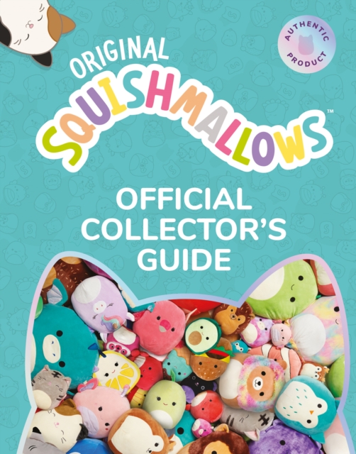 Squishmallows Official Collectors’ Guide