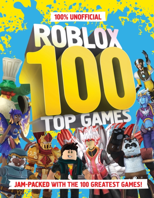 100% Unofficial Roblox Top 100 Games