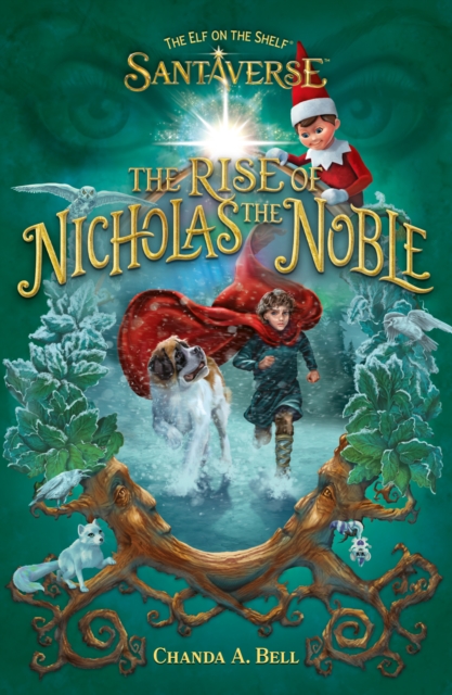 The Elf On The Shelf Santaverse: The Rise Of Nicholas The Noble