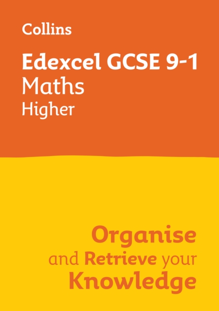 Edexcel GCSE 9-1 Maths Higher Organise and Retrieve Your Knowledge