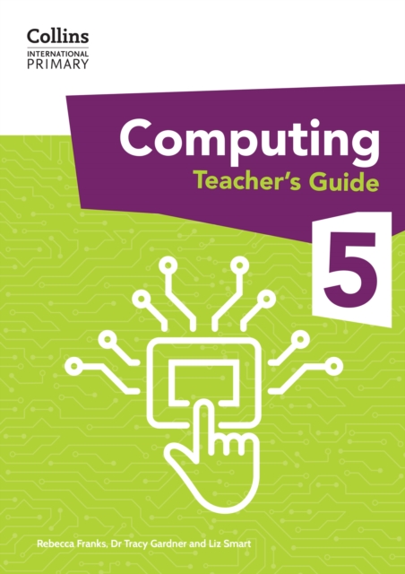 International Primary Computing Teacher’s Guide: Stage 5