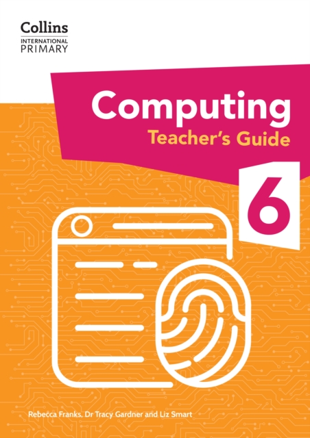 International Primary Computing Teacher’s Guide: Stage 6