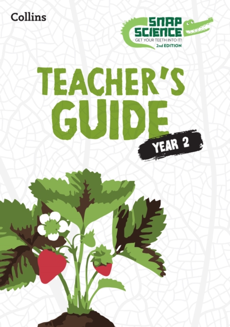 Snap Science Teacher’s Guide Year 2