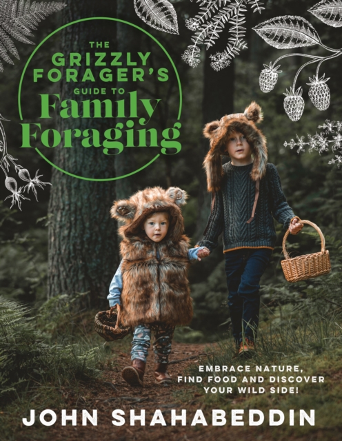 Grizzly Forager’s Guide to Family Foraging