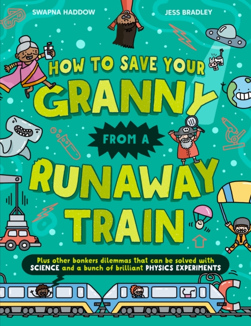 How To Save Your Granny From a Runaway Train