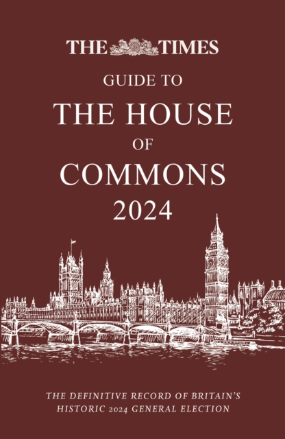 Times Guide to the House of Commons 2024