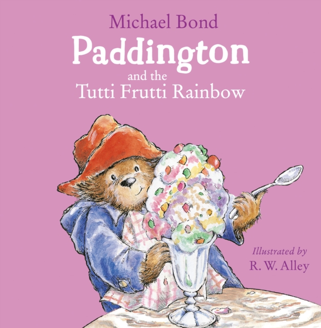 Paddington and the Tutti Frutti Rainbow