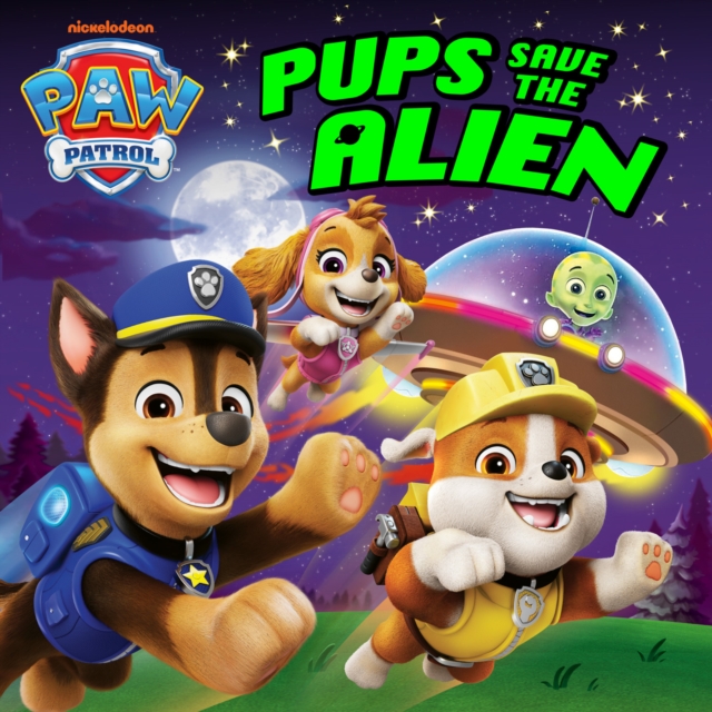 PAW Patrol Pups Save the Alien Picture Book