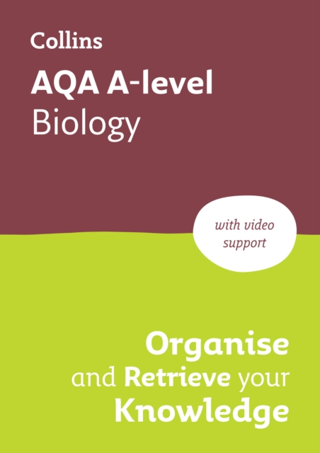 AQA A-level Biology Organise and Retrieve Your Knowledge