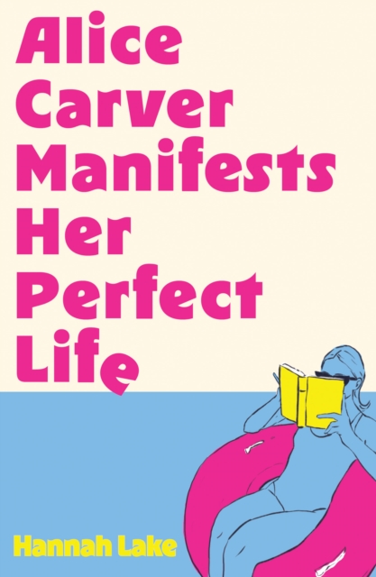 Alice Carver Manifests Her Perfect Life
